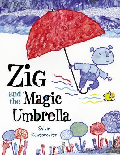 Zig and the Magic Umbrella by Sylvie Kantorovitz Hardcover New Book