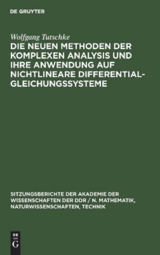 Wolfgang Tutsch Die Neuen Methoden Der Komplexen Analysis Und Ihre An (Hardback)