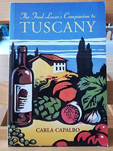 A Food Lover's Companion to Tuscany by Carla Capalbo Paperback Book The FastFREE US DELIVERY | ISBN: 1873429320 | Quality Books