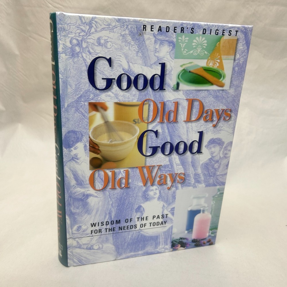 Good Old Days Good Old Ways Guide Book Hardcover Wisdom of the Past