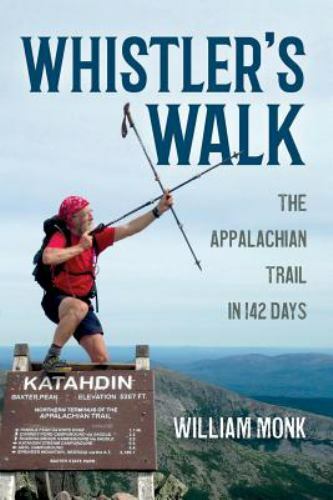 Whistler's Walk: The Appalachian Trail in 142 Days (Paperback or Softback)