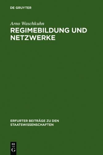 Arno Waschkuhn Regimebildung und Netzwerke (Hardback)