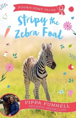 Pippa Funnell Stripy the Zebra Foal (Paperback) Pippa's Pony TalesAnother great item from Rarewaves USA | Free delivery!