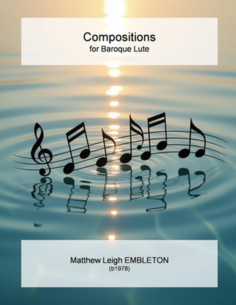 Compositions for Baroque Lute by Matthew Leigh Embleton Paperback Book