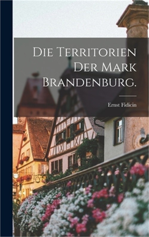 Die Territorien der Mark Brandenburg. (Hardback or Cased Book)