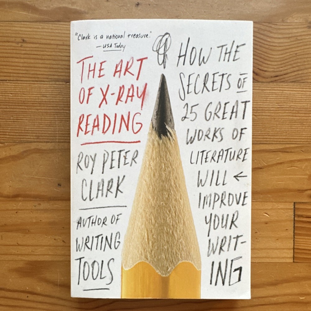 The Art of X-Ray Reading by Roy Peter Clark Paperback Literature Writing English