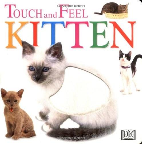 Kitten (DK Touch and Feel), Dorling Kindersley, Inc.