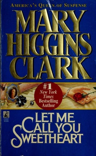 Let Me Call You Sweetheart by Clark, Mary Higgins, Good Book