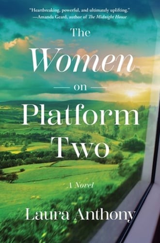 The Women on Platform Two: A Novel of Ireland by Laura Anthony: New