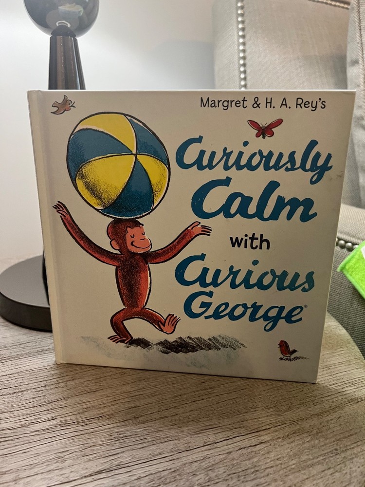 Curiously Calm with Curious George Hardcover H. A., Rey, Margret Great Condition