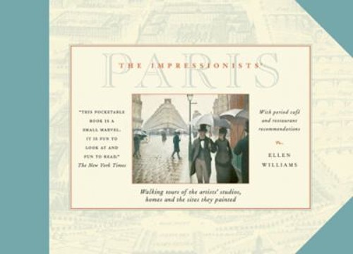 The Impressionists' Paris : Walking Tours of the Artists' StudiosFree US Delivery | ISBN:0964126222