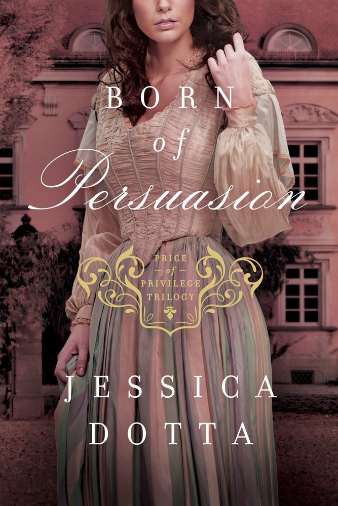 Born of Persuasion (Price of Privilege) by Dotta