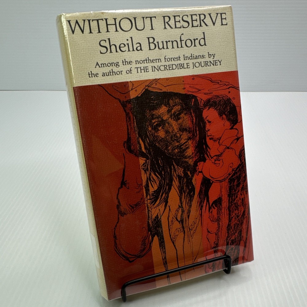 Without Reserve Sheila Burnford 1969 ExLib Among the forest Indians Cree Ojibwa