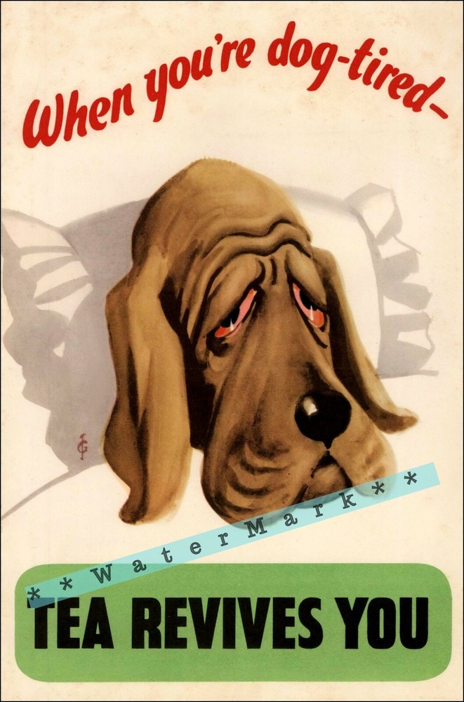 Vintage 1940 Retro WW2 Tea Poster Revives When Dog Tired Wall Art Print  