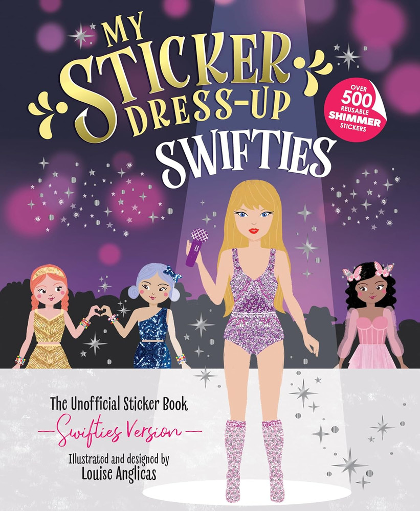 My Sticker Dress-Up: Swifties: Fun and Creative Activity Book for Swifties of Al