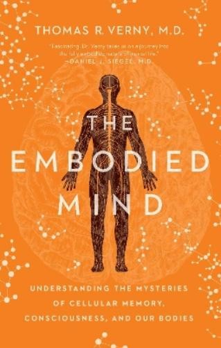 Thomas R. Verny The Embodied Mind (Paperback)Another great item from Rarewaves USA | Free delivery!