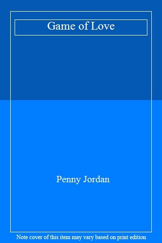 Game of Love By Penny Jordan. 9780263768688