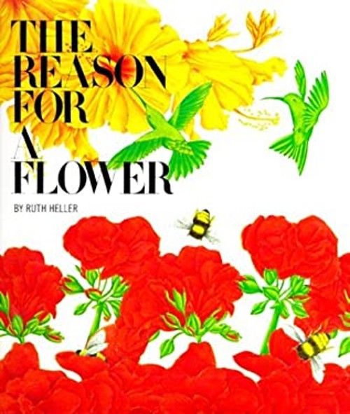 The Reason for a Flower Ruth HellerFree US Delivery | ISBN:0590412523