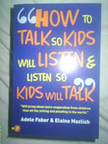 How to Talk So Kids Will Listen and - Paperback, by Adele Faber - Very Good j