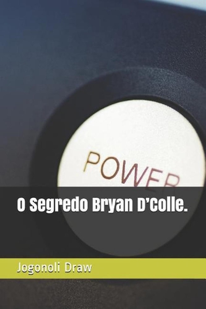 O Segredo Bryan d'Colle. by Jogonoli Draw (Portuguese) Paperback Book