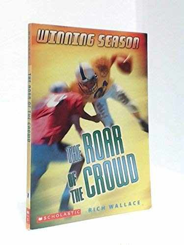 Roar of the Crowd (Winning Season Book - Paperback, by Rich Wallace - Very Good