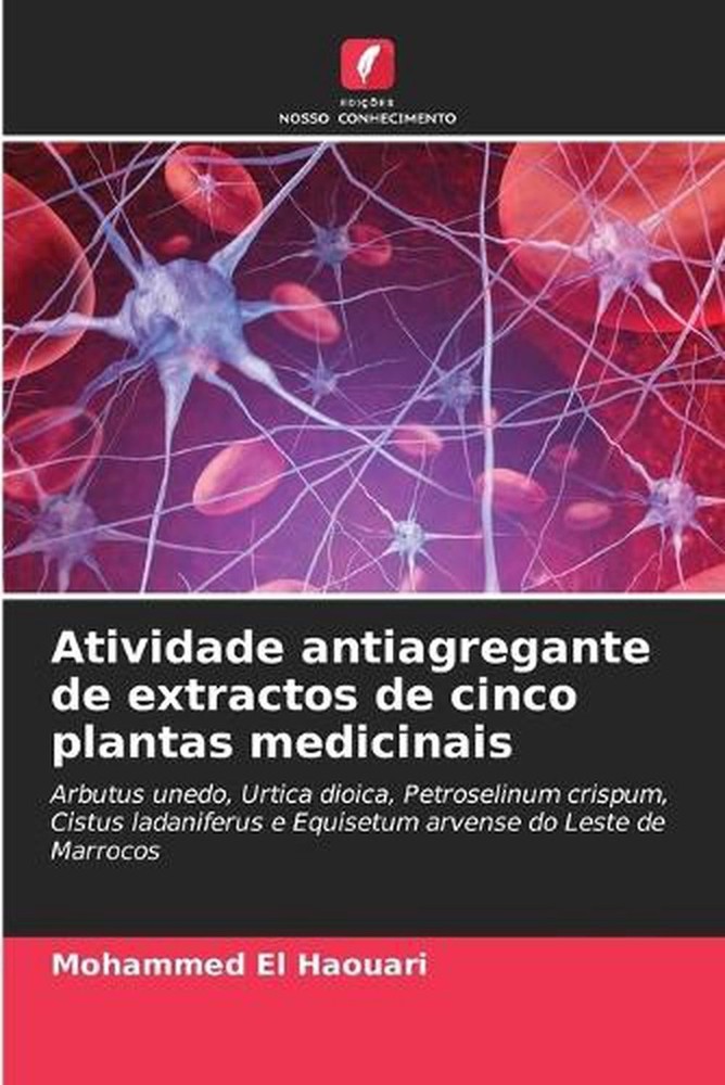 Atividade antiagregante de extractos de cinco plantas medicinais by Mohammed El