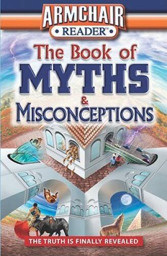 Armchair Reader: The Book of Myths & Misconceptions - Paperback - VERY GOOD