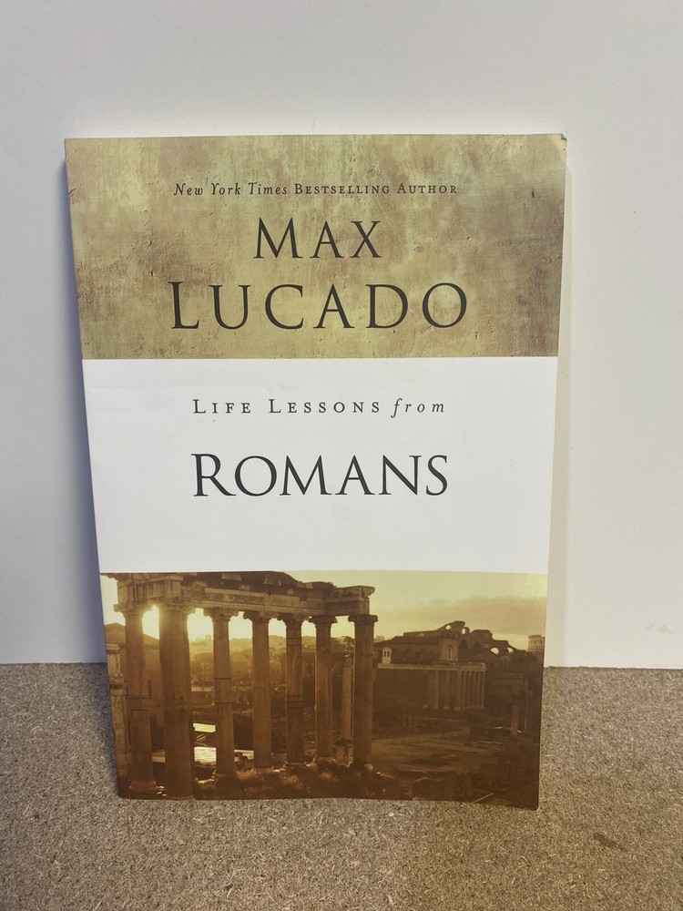 Life Lessons from Romans - Paperback By Max Lucado
