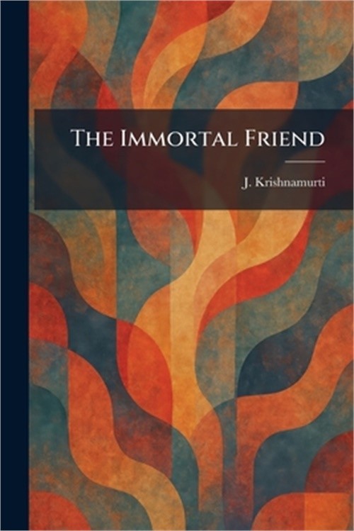 The Immortal Friend (Paperback or Softback)