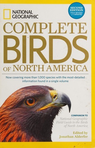National Geographic Complete Birds of North America, 2nd Edition: Now Covering