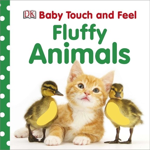 Baby Touch and Feel: Fluffy Animals, DK