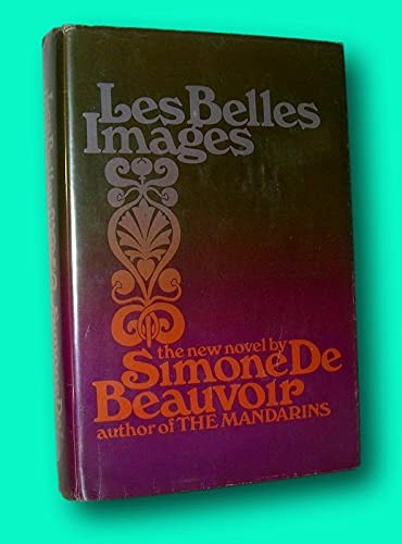 Rare Simone De Beauvoir / LES BELLES IMAGES 1st Edition 1968 [Hardcover] Sim...