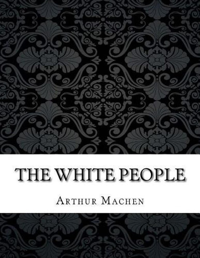 The White People by Arthur Machen (English) Paperback Book