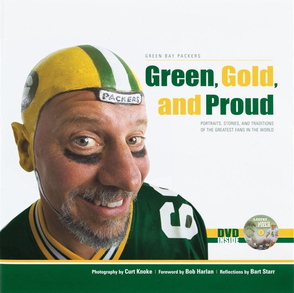 Green, Gold, and Proud: The Green Bay Packers: Portraits, Stories, and Tradition