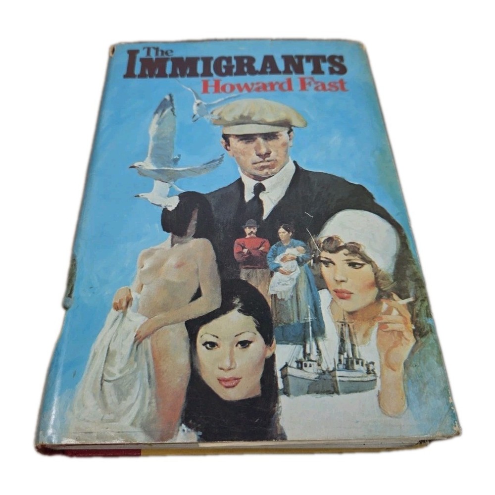 The Immigrants, by Howard Fast, Vintage 1977 BCE, Hardcover with Dust Jacket