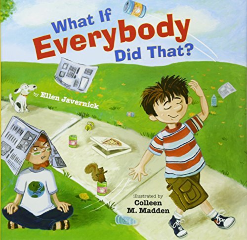 Teach responsibility with What If Everybody Did That by Ellen Javernick