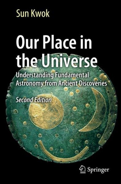 Discover Fundamental Astronomy and Our Place in the Universe from Ancient Times