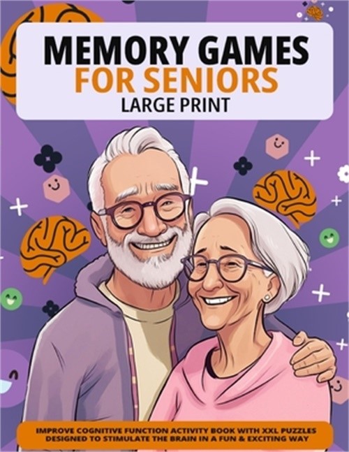 Large Print Memory Games For Seniors: Improve Cognitive Function Activity Book W