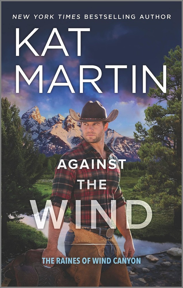 Against the Wind: A Novel (The Raines of Wind Canyon, 1) by Martin