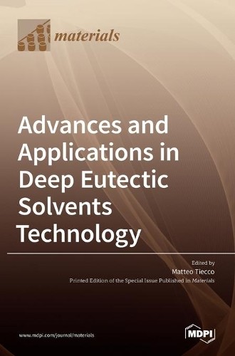 Matteo Tiecco Advances and Applications in Deep Eutectic Solvents Tec (Hardback)Another great item from Rarewaves USA | Free delivery!