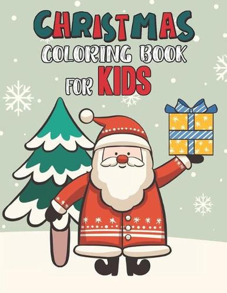 Christmas Coloring Book For Kids: Christmas Coloring And Activity Book For kids