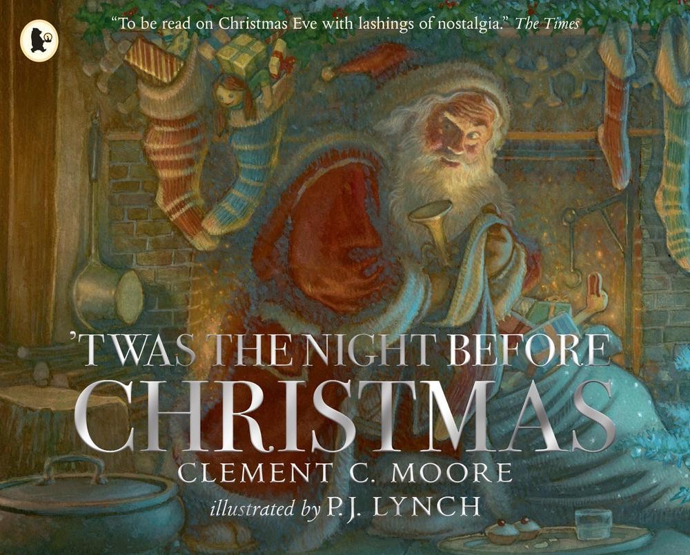 'Twas the Night Before Christmas: A classic wintery poem brought to life for a n