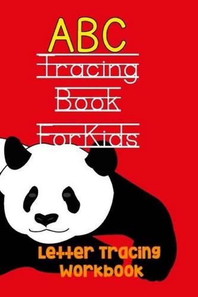 ABC Tracing Book for Kids: Handwriting Practice For Toddlers & Preschoolers by P