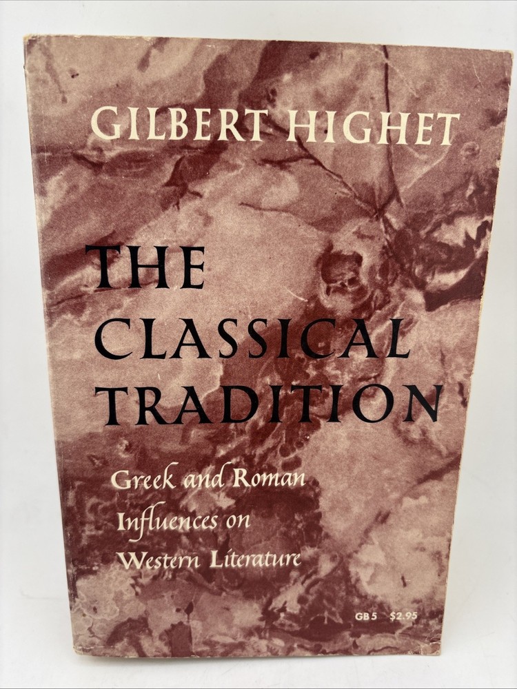 The Classical Tradition ~1959 PB~ Highet Western Literature Greek Roman Classics