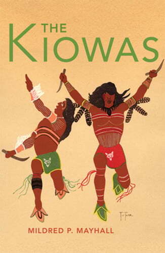 The Kiowas: Volume 63 by Mildred P Mayhall: Used