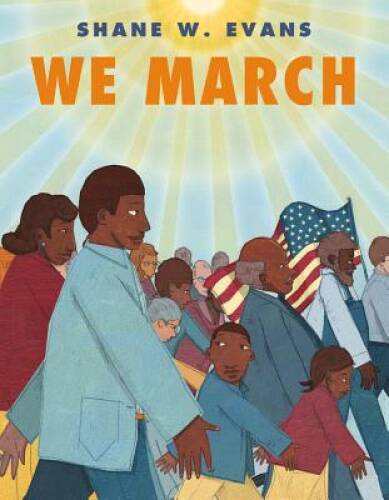 We March - Hardcover By Evans, Shane W. - GOOD
