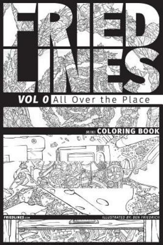 Fried Lines : All over the Place, Paperback by Friedrich, Ben, Brand New, Fre...