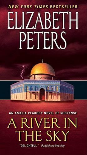 A River in the Sky: An Amelia Peabody Novel of Suspense by Peters, Elizabethby Peters, Elizabeth | PB | Good