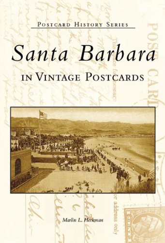 Marlin Heckman Santa Barbara in Vintage Postcards (Cards) Postcard History