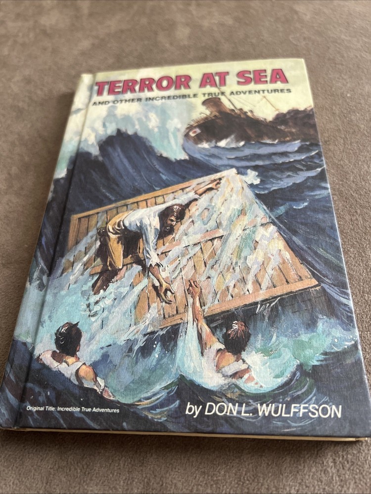 Terror at Sea and Other Incredible True Adventures by Don Wulffson
